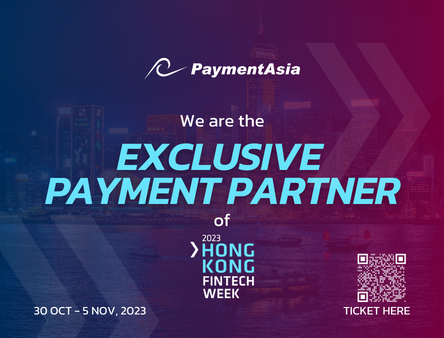 Payment Asia Becomes Official Payment Partner for Hong Kong FinTech Week 2023