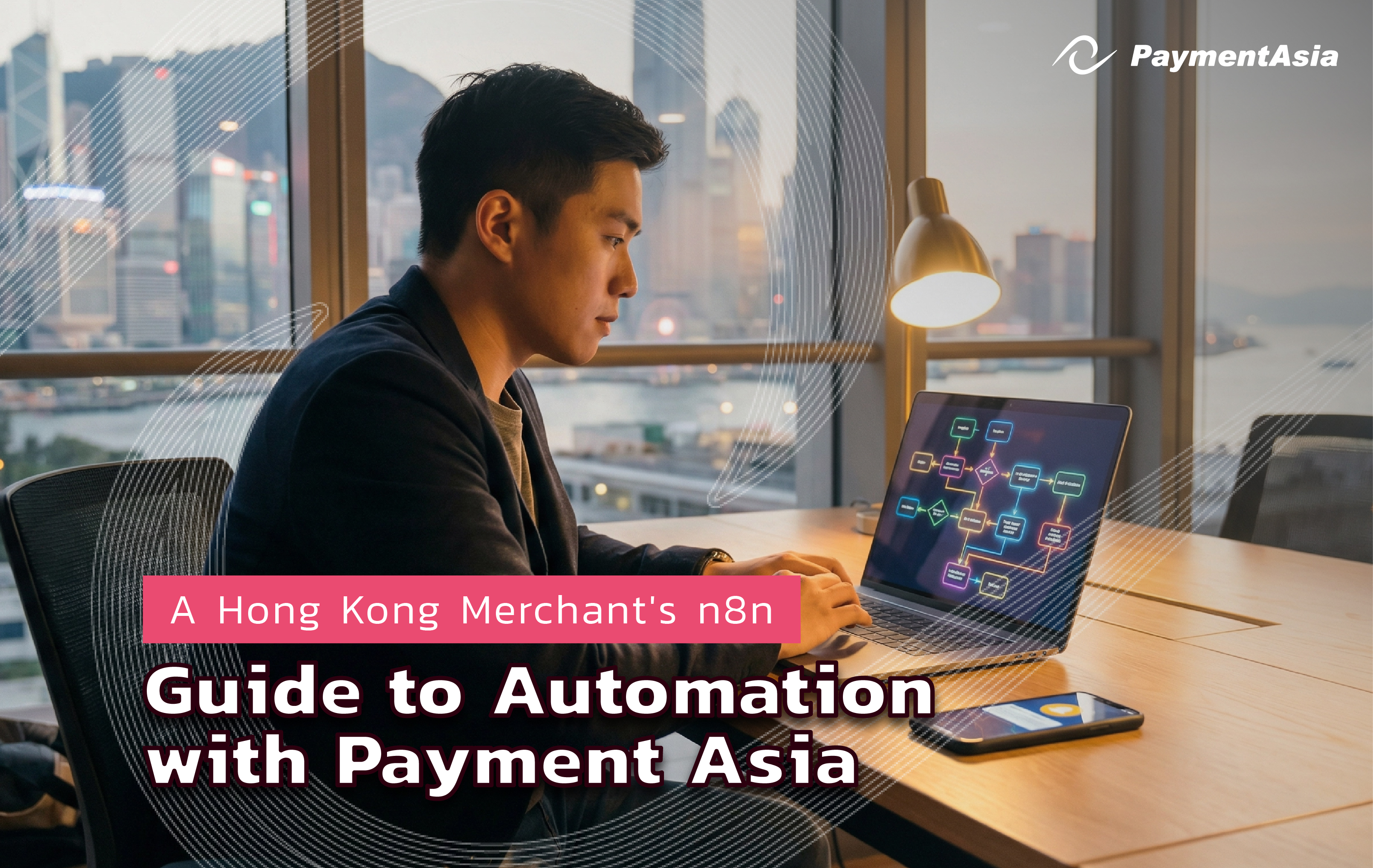 From Payment to Profit: A Hong Kong Merchant's Guide to n8n Automation with Payment Asia